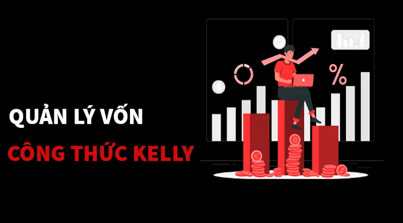 Phương pháp quản lý vốn Kelly khi cá độ bóng đá là gì?